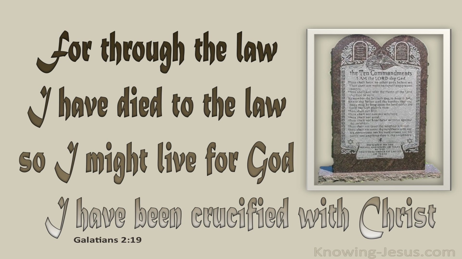 Galatians 2:19 In Him I Have Died To The Law (brown)